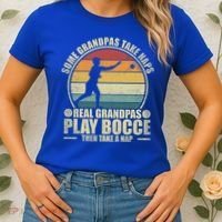 Some Grandpas Take Naps Real Grandpas Play Bocce Ball Cool Gift Women's T-Shirt thumb 2