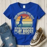 Some Grandpas Take Naps Real Grandpas Play Bocce Ball Cool Gift Women's T-Shirt thumb 3