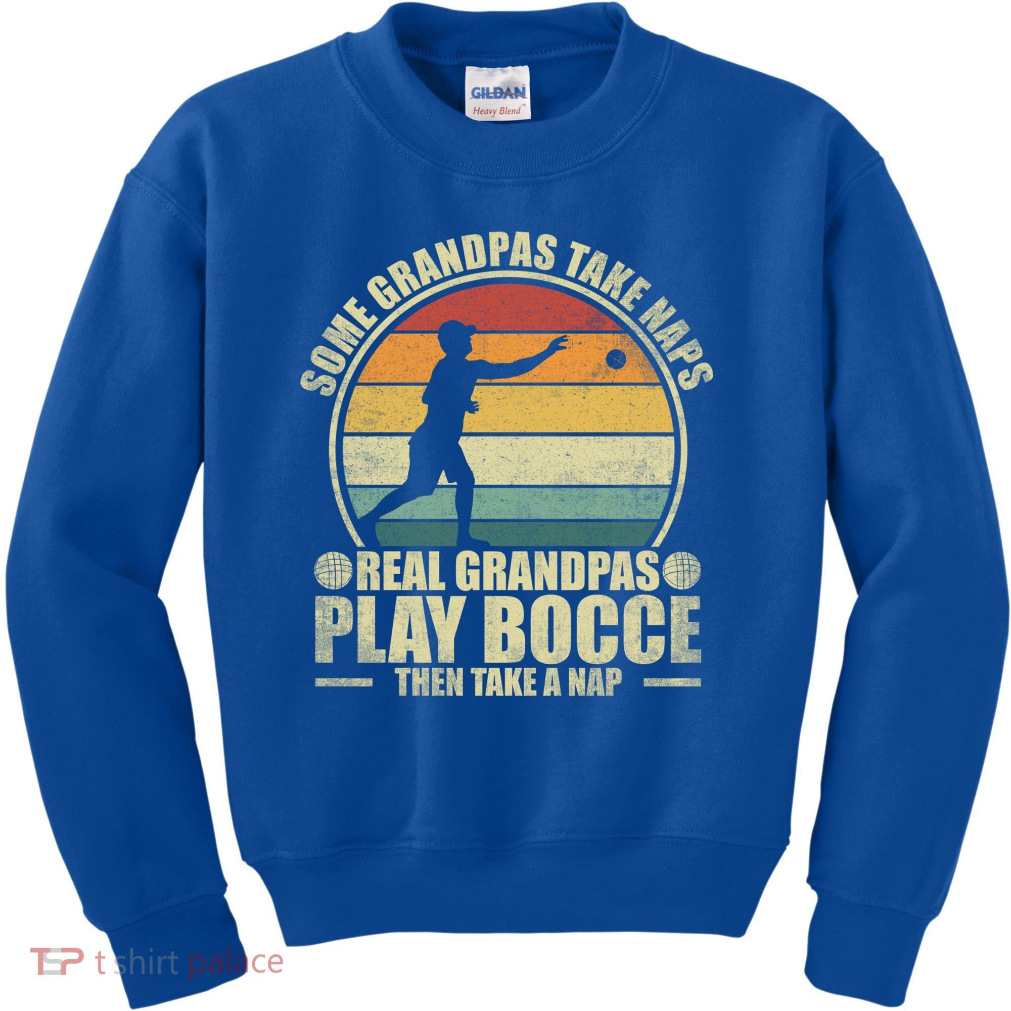 Some Grandpas Take Naps Real Grandpas Play Bocce Ball Cool Gift Kids Sweatshirt