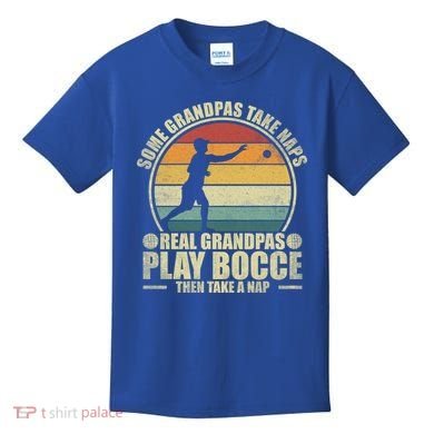 Some Grandpas Take Naps Real Grandpas Play Bocce Ball Cool Gift Kids T-Shirt