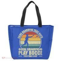 Some Grandpas Take Naps Real Grandpas Play Bocce Ball Cool Gift Tote Bag thumb 0