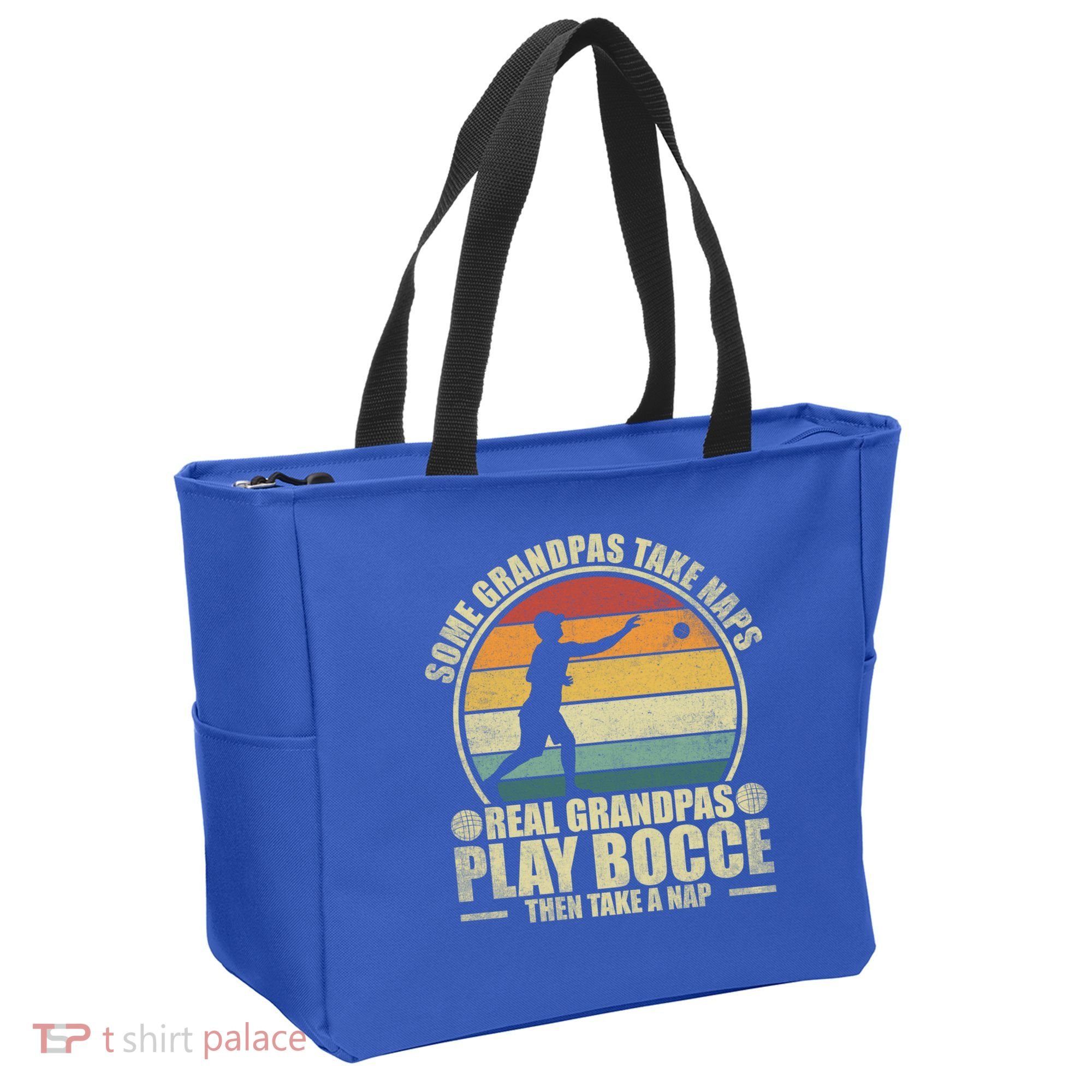 Some Grandpas Take Naps Real Grandpas Play Bocce Ball Cool Gift Tote Bag