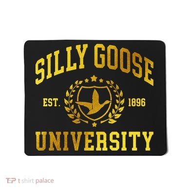Silly Goose University Meme Funny Mousepad