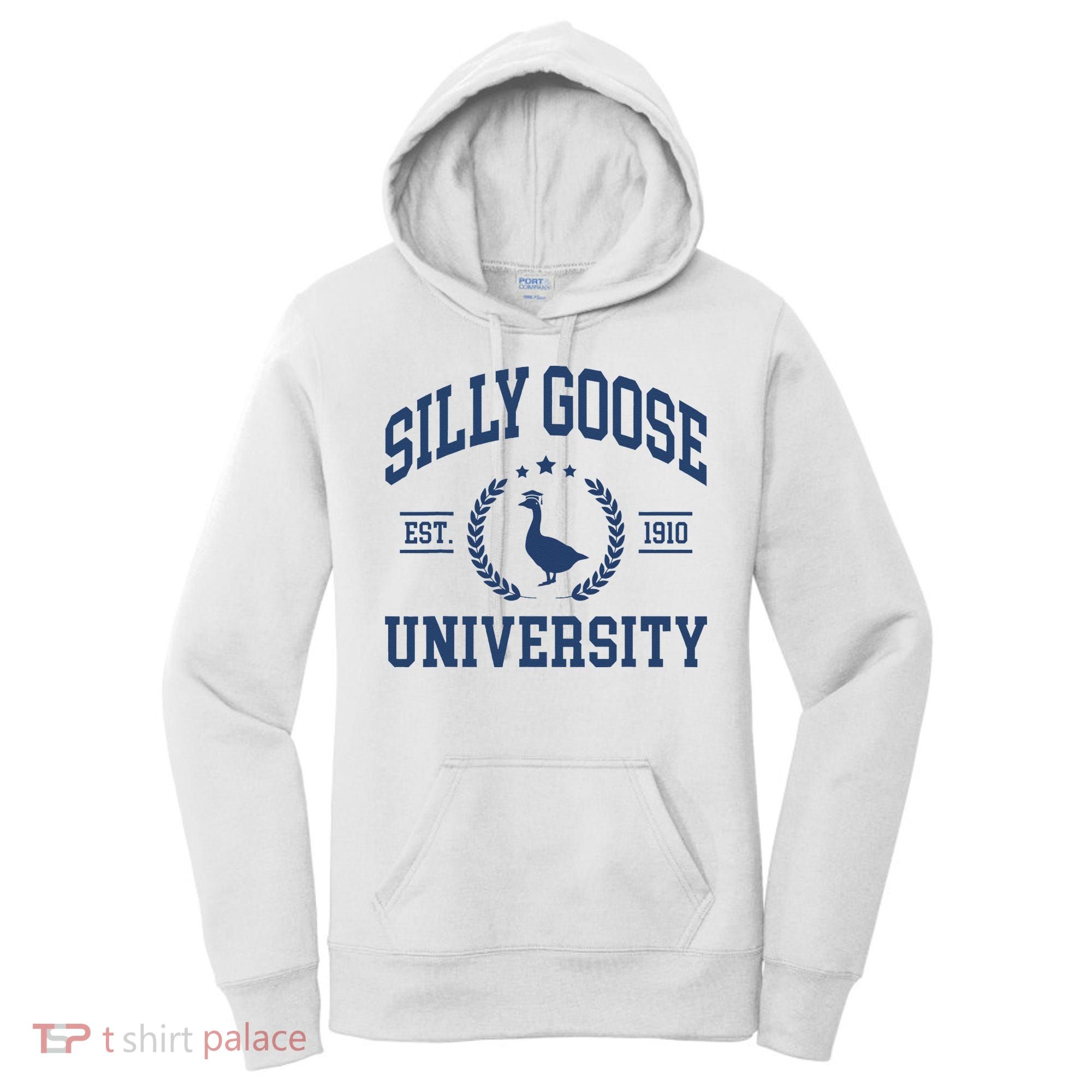 Silly Goose University Funny Goose On The Loose Funny Saying Women's Hoodie