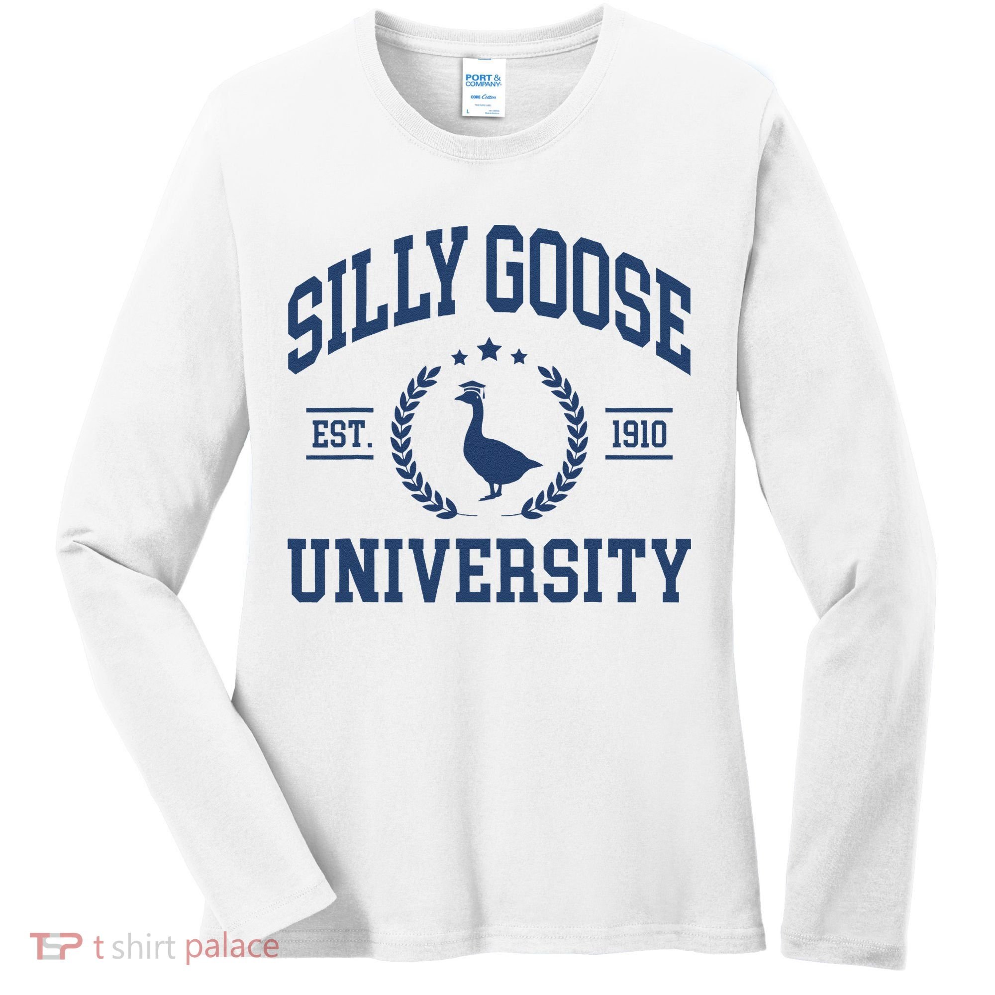 Silly Goose University Funny Goose On The Loose Funny Saying Women's Long Sleeve Shirt