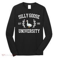 Silly Goose University Funny Goose Meme Costume Long Sleeve Shirt thumb 0