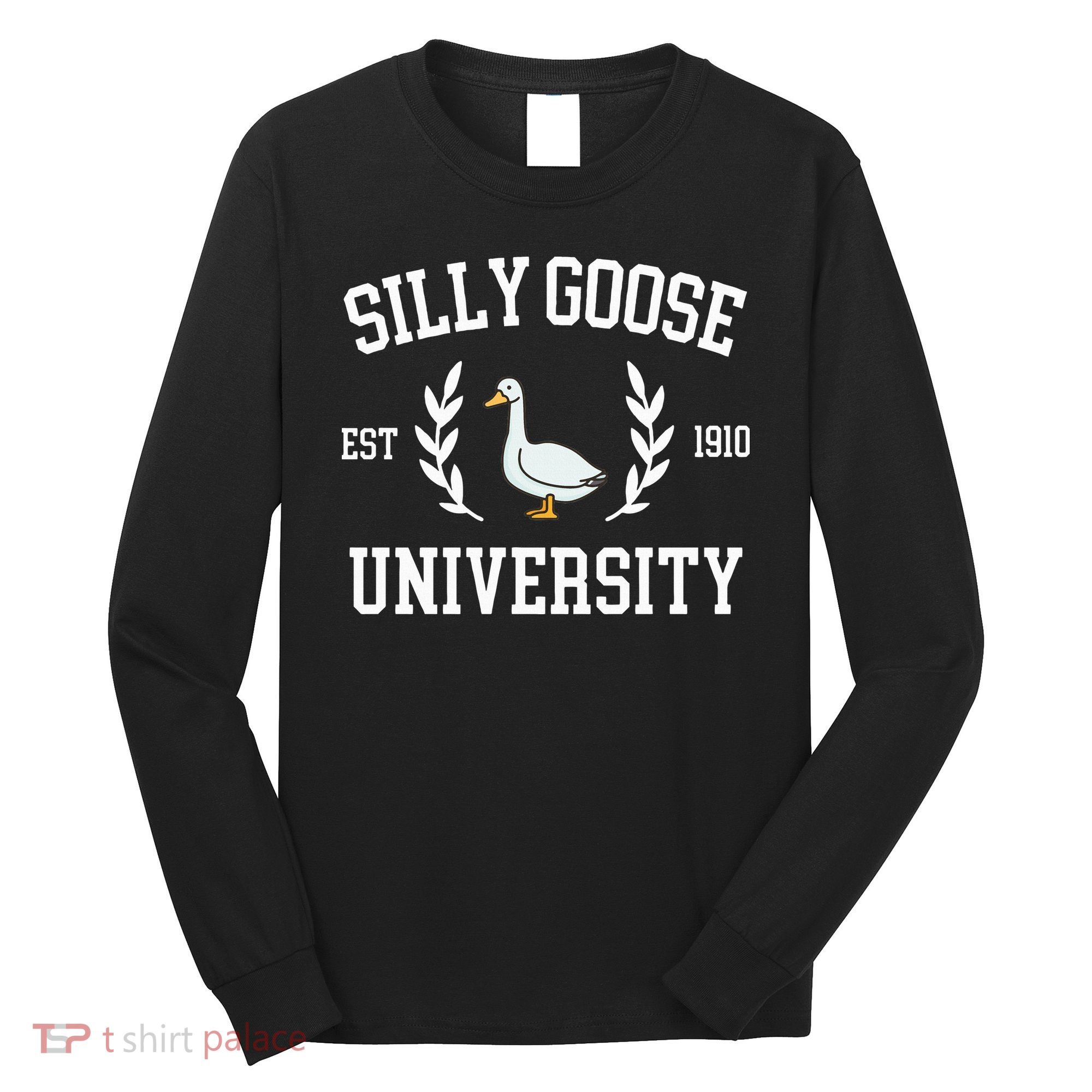 Silly Goose University Funny Goose Meme Costume Long Sleeve Shirt