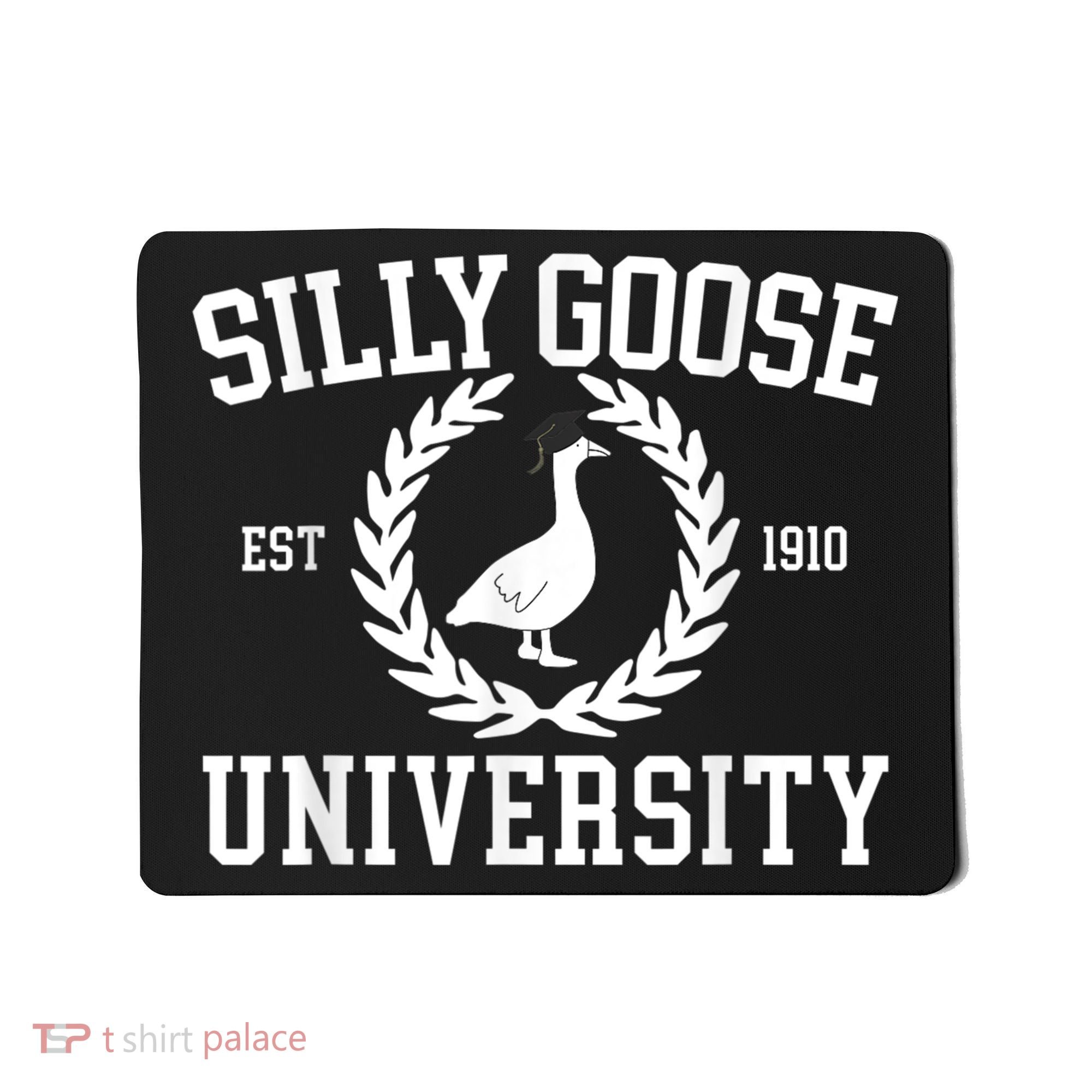 Silly Goose University Silly Goose Funny Meme School Bird Mousepad