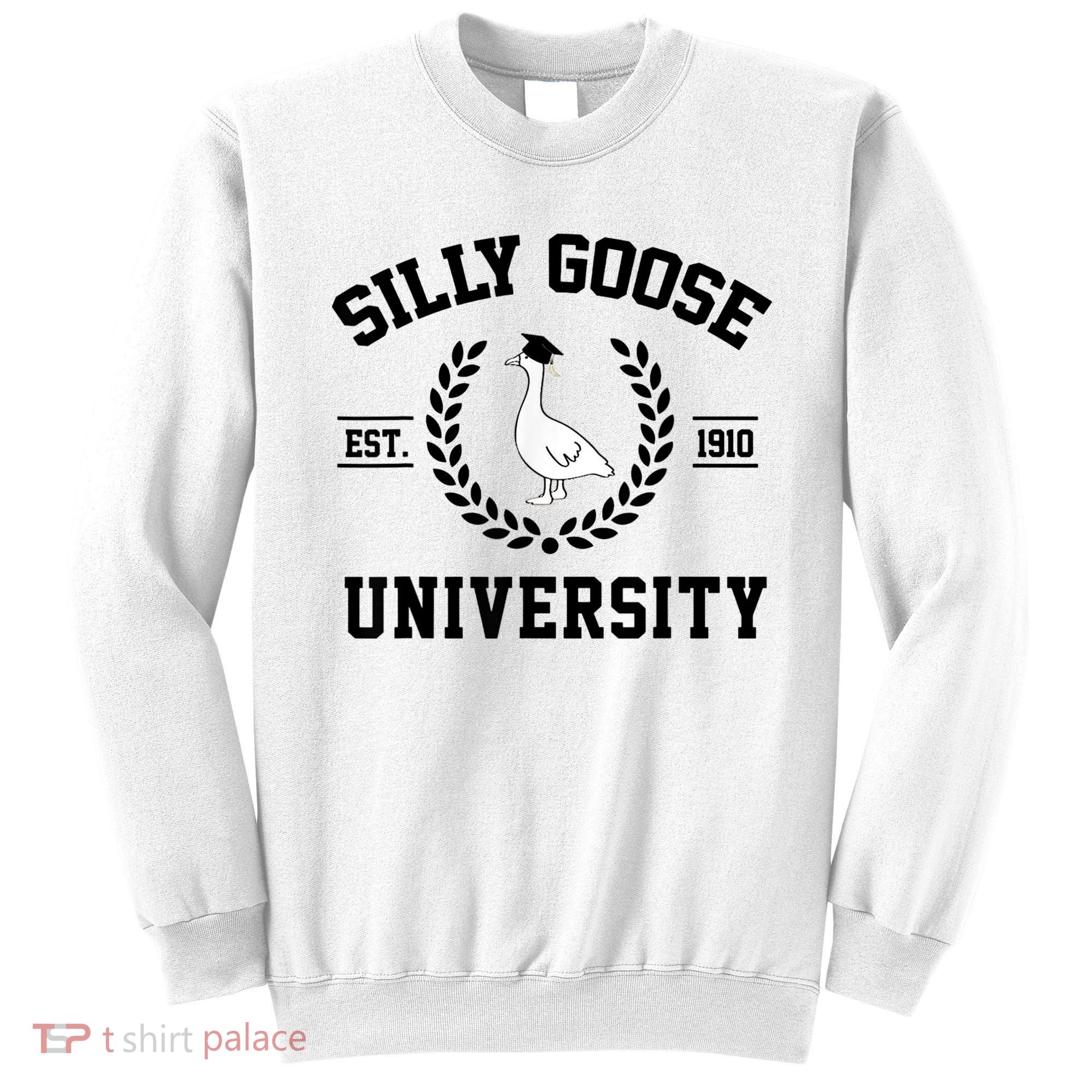 Silly Goose University Silly Goose Funny Meme School Bird Sweatshirt