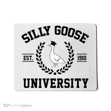 Silly Goose University Silly Goose Funny Meme School Bird Mousepad
