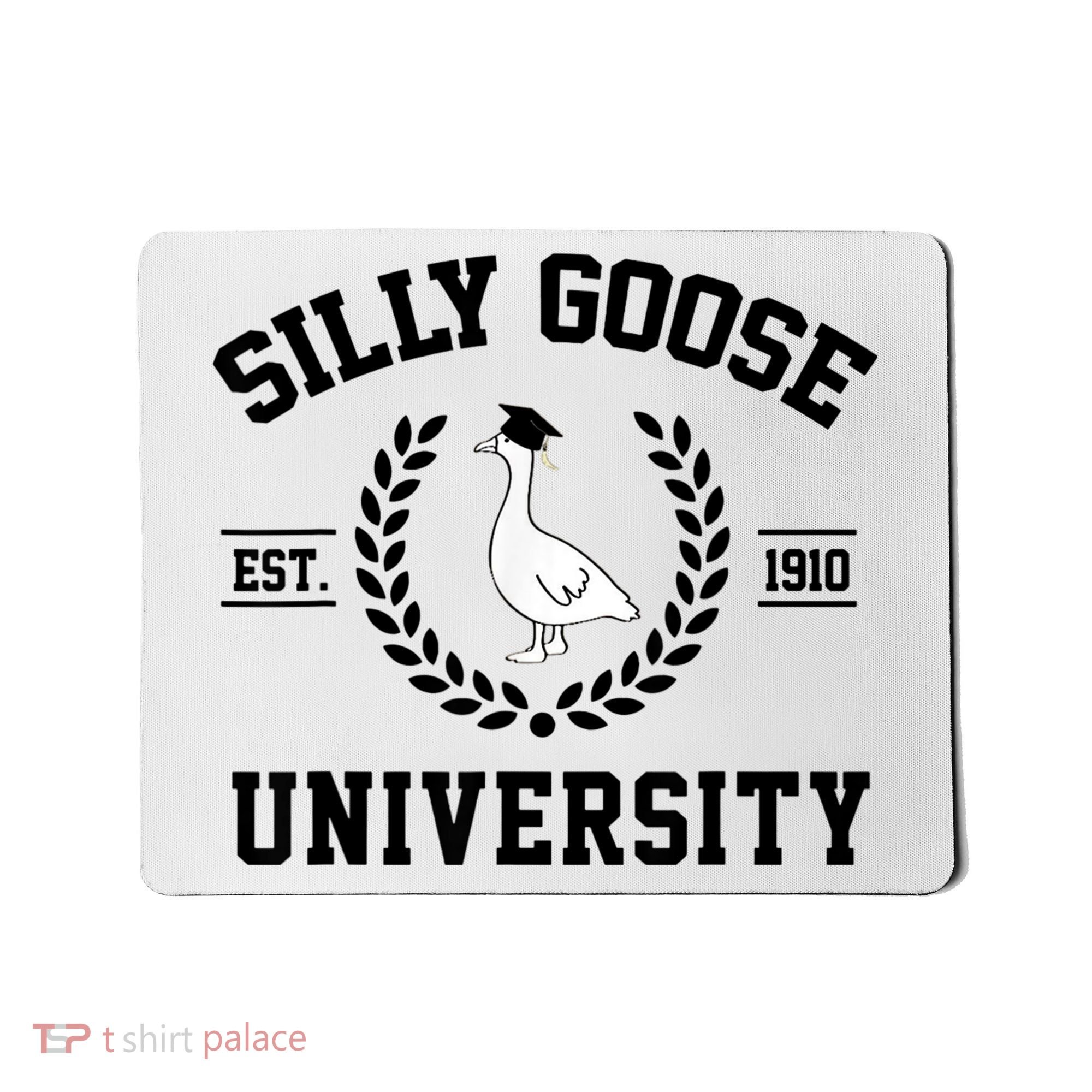 Silly Goose University Silly Goose Funny Meme School Bird Mousepad