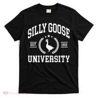 Silly Goose University Funny Goose On The Loose Funny Saying T-Shirt thumb 0