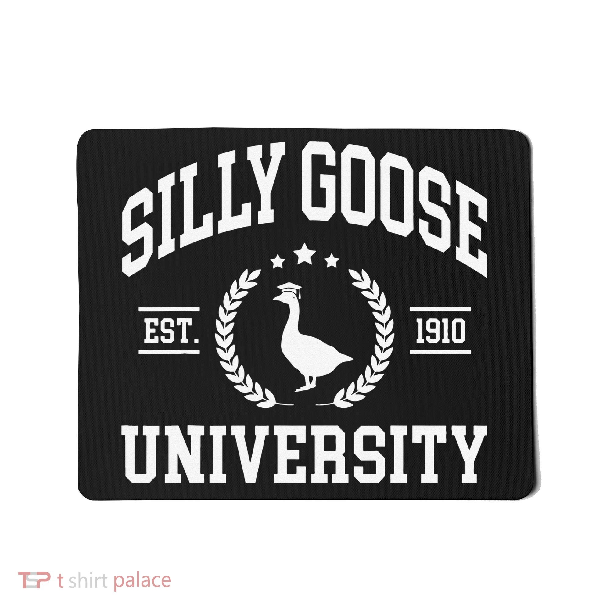 Silly Goose University Funny Goose On The Loose Funny Saying Mousepad