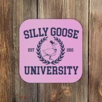Silly Goose University Funny Silly Goose Meme Bird Lover Coaster thumb 0