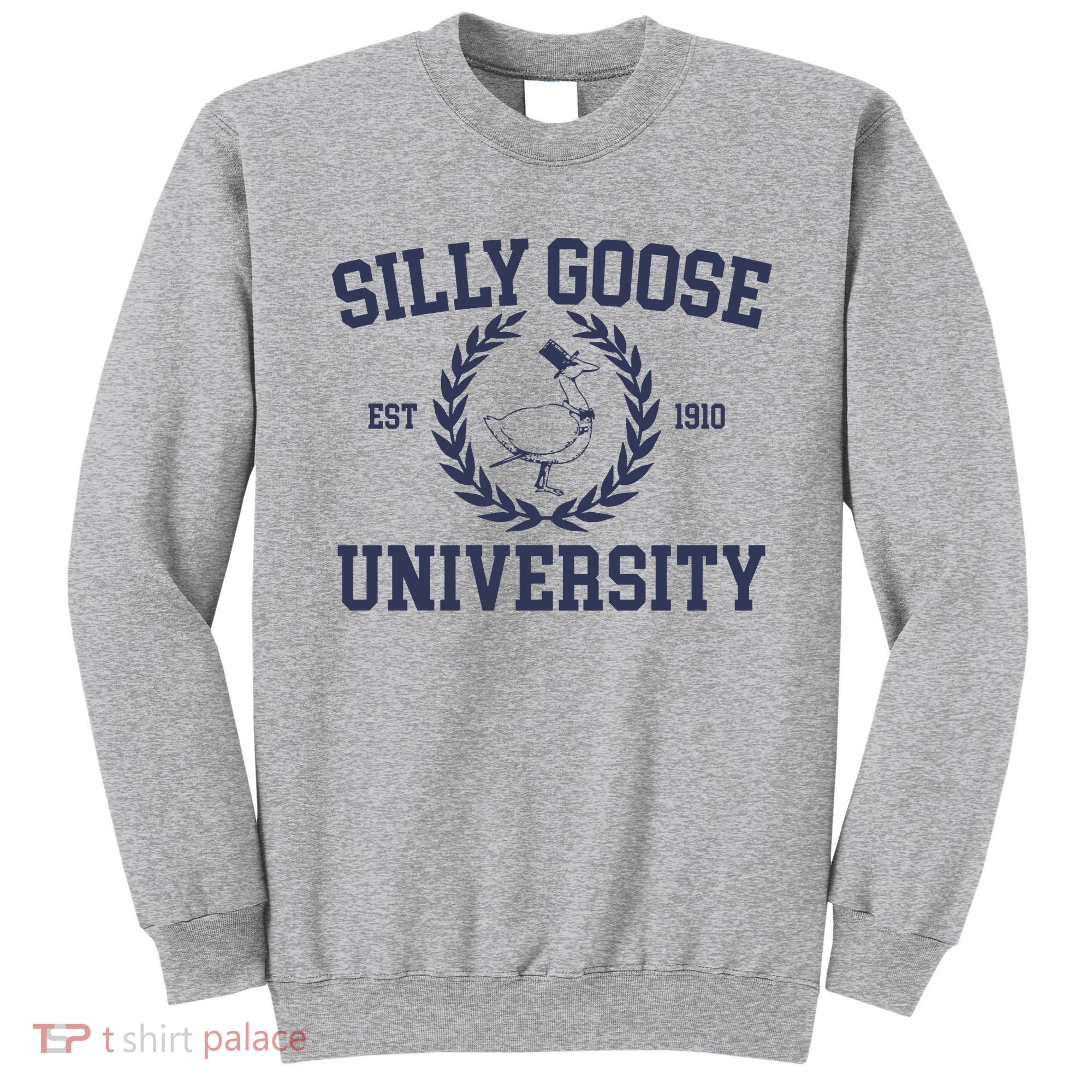 Silly Goose University Funny Silly Goose Meme Bird Lover Sweatshirt