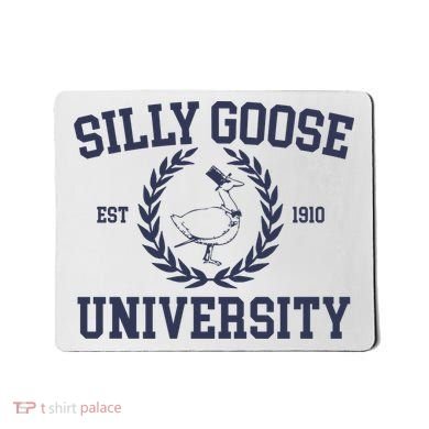 Silly Goose University Funny Silly Goose Meme Bird Lover Mousepad