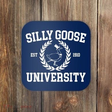 Silly Goose University Silly Goose Meme Costume Coaster