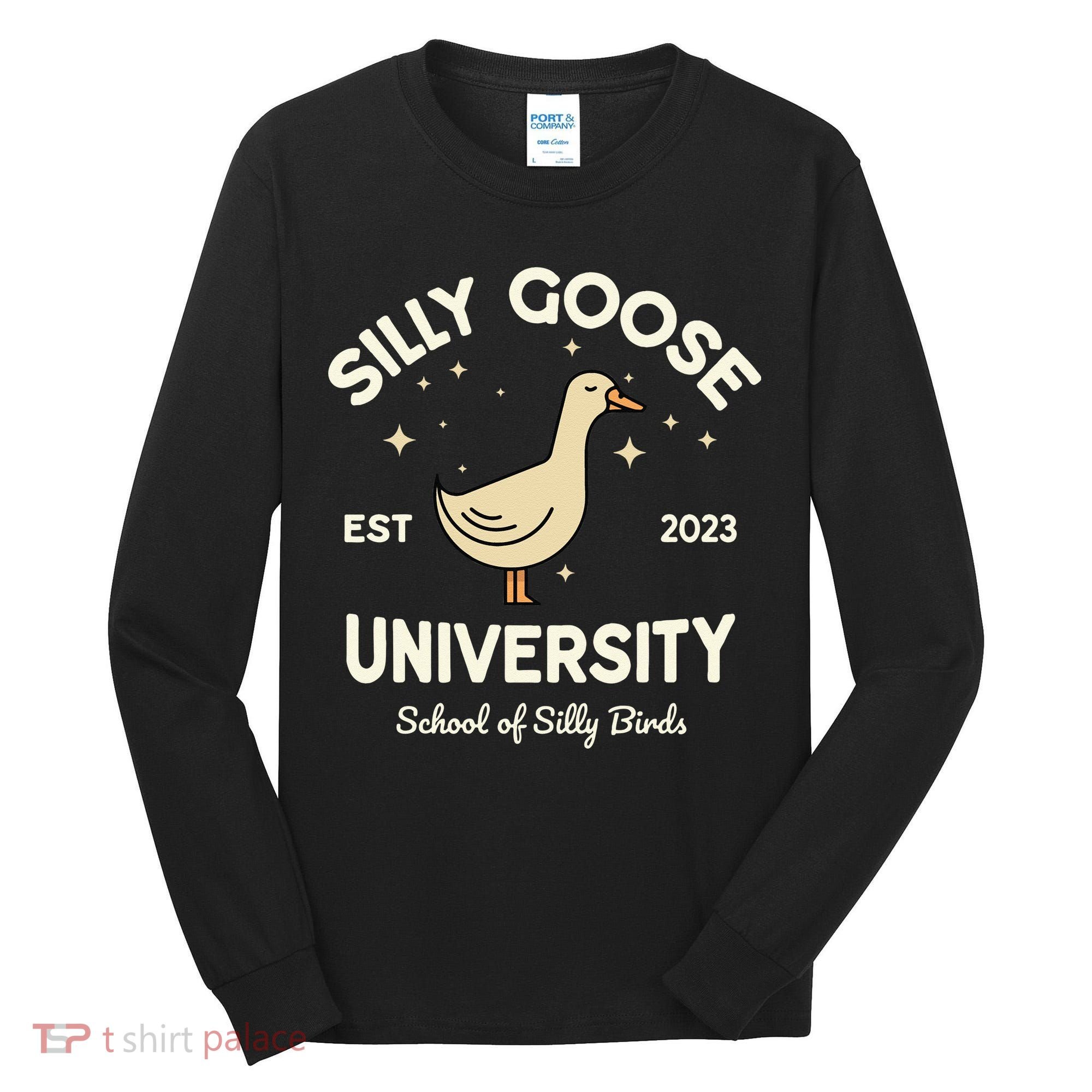 Silly Goose University School Of Silly Birds Sweatshirt Tall Long Sleeve Shirt