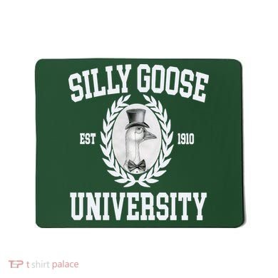 Silly Goose University Silly Goose Meme Costume Mousepad