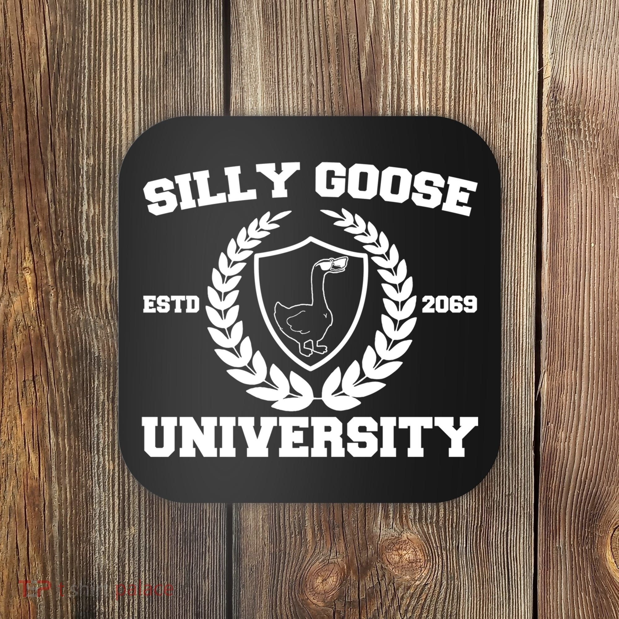 Silly Goose University Silly Goose Meme Funny Coaster