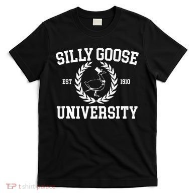 Silly Goose University Silly Goose Meme T-Shirt