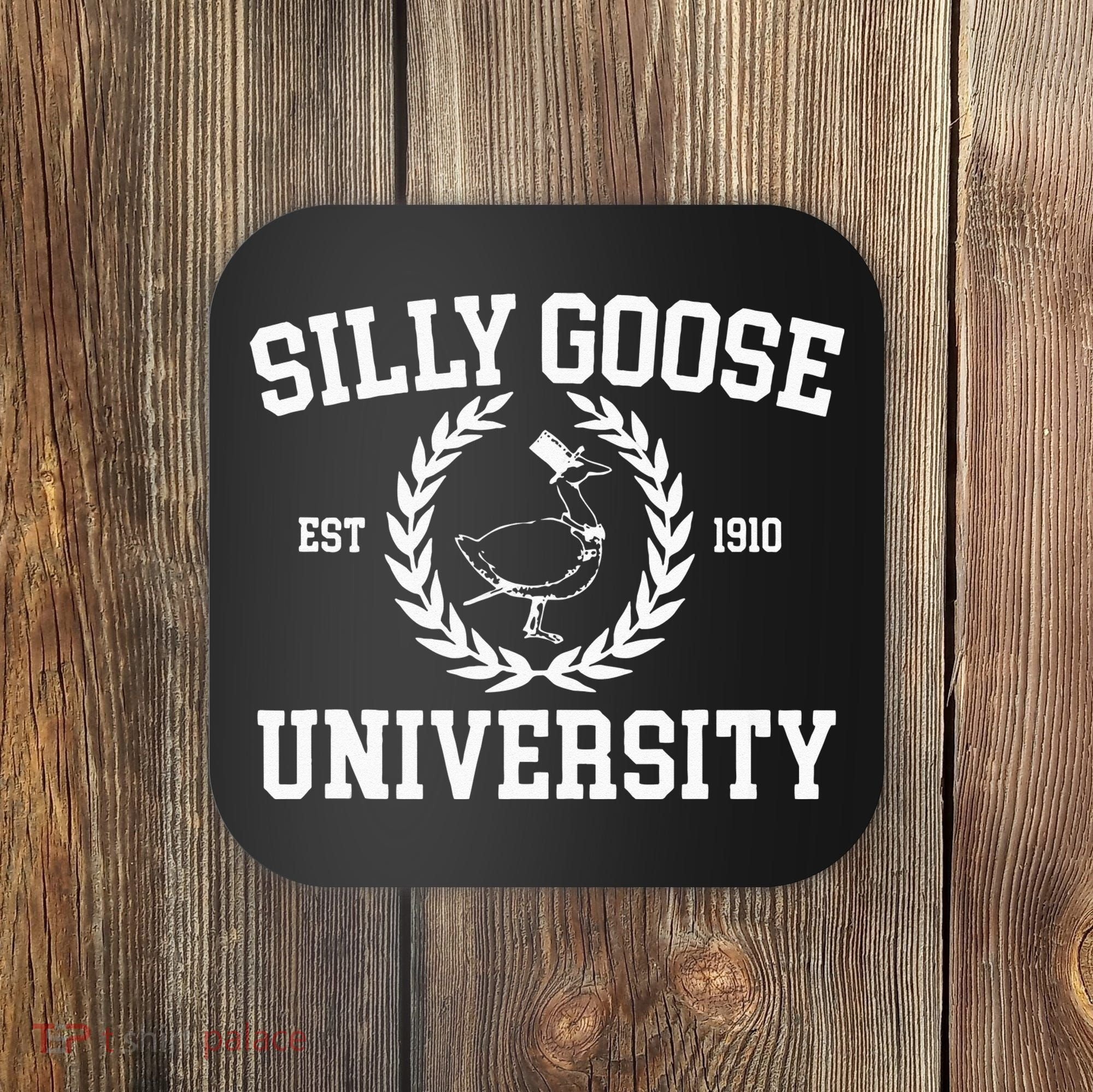 Silly Goose University Silly Goose Meme Coaster