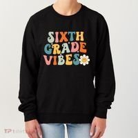 Sixth Grade Vibes 6th Grade Team Retro 1st Day Of School Women's Sweatshirt thumb 0