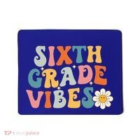 Sixth Grade Vibes 6th Grade Team Retro 1st Day Of School Mousepad thumb 0