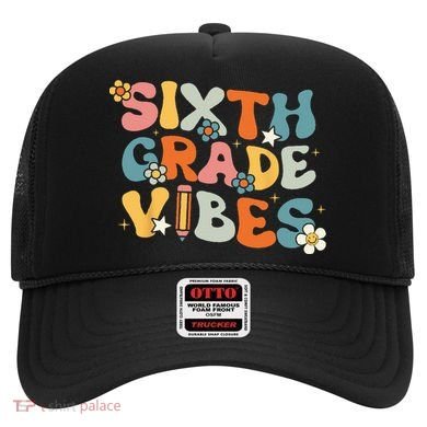 Sixth Grade Vibes Back To School Retro 6th Grade Teachers Hat