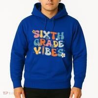 Sixth Grade Vibes Back To School Retro 6th Grade Teachers Hoodie thumb 2