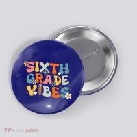 Sixth Grade Vibes Back To School Retro 6th Grade Teachers Button thumb 0