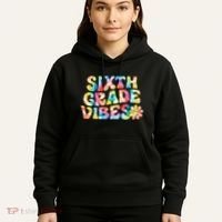 Sixth Grade Vibes 6th Grade Team Teachers Hoodie thumb 5