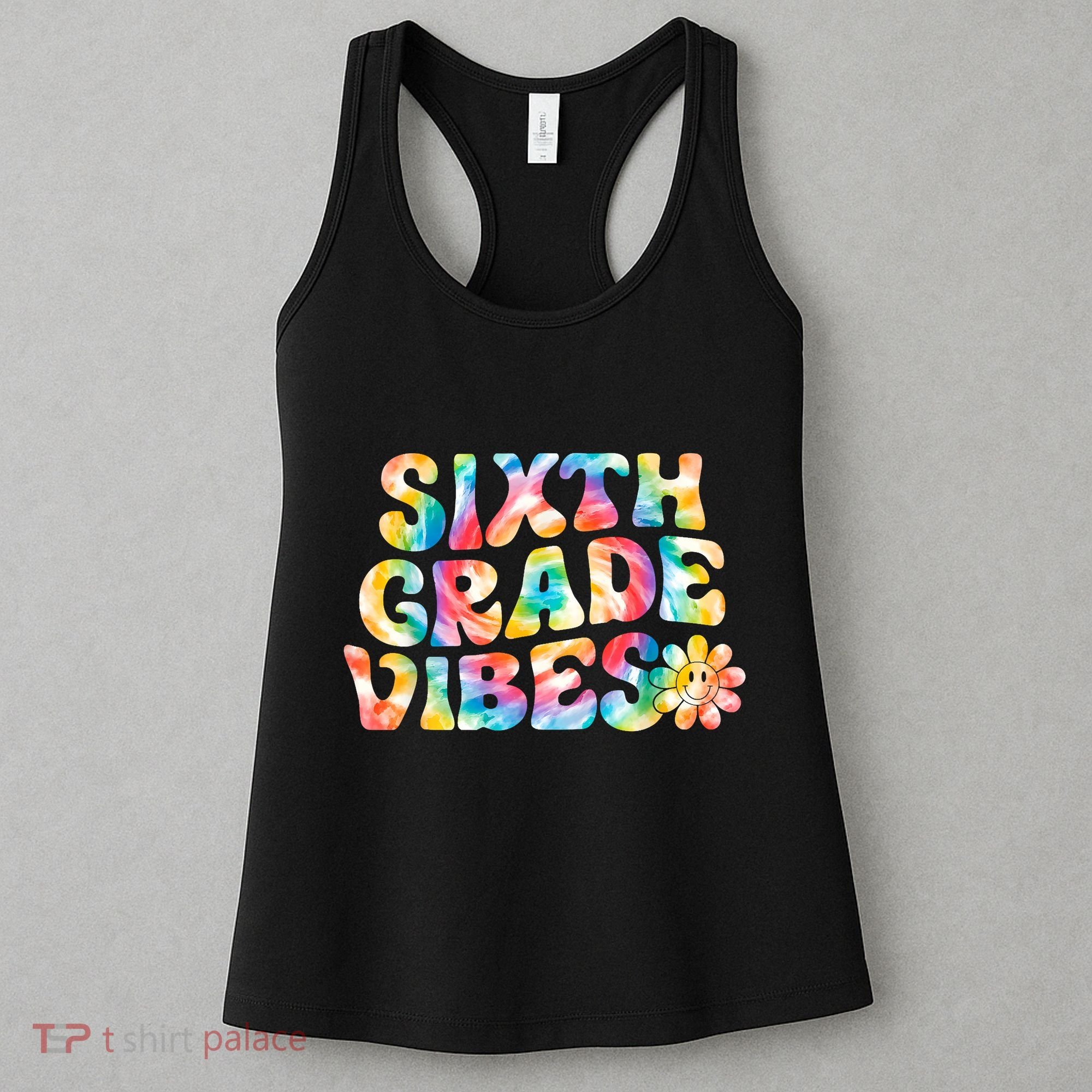 Sixth Grade Vibes 6th Grade Team Teachers Women's Tank Top