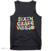 Sixth Grade Vibes 6th Grade Team Teachers Tank Top thumb 0