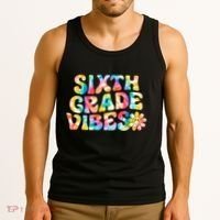 Sixth Grade Vibes 6th Grade Team Teachers Tank Top thumb 3