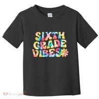 Sixth Grade Vibes 6th Grade Team Teachers Toddler T-Shirt thumb 0