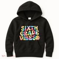 Sixth Grade Vibes 6th Grade Team Teachers Kids Hoodie thumb 0