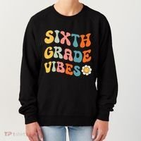 Sixth Grade Vibes Retro 6th Grade Team 1st Day Of School Women's Sweatshirt thumb 0