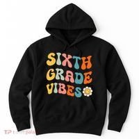 Sixth Grade Vibes Retro 6th Grade Team 1st Day Of School Hoodie thumb 0