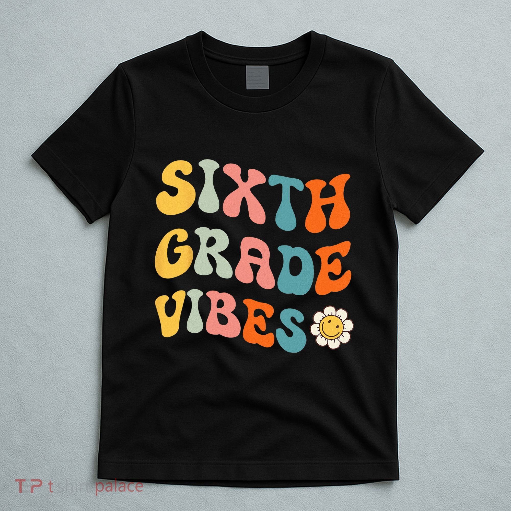 Sixth Grade Vibes Retro 6th Grade Team 1st Day Of School T-Shirt
