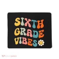 Sixth Grade Vibes Retro 6th Grade Team 1st Day Of School Mousepad thumb 0