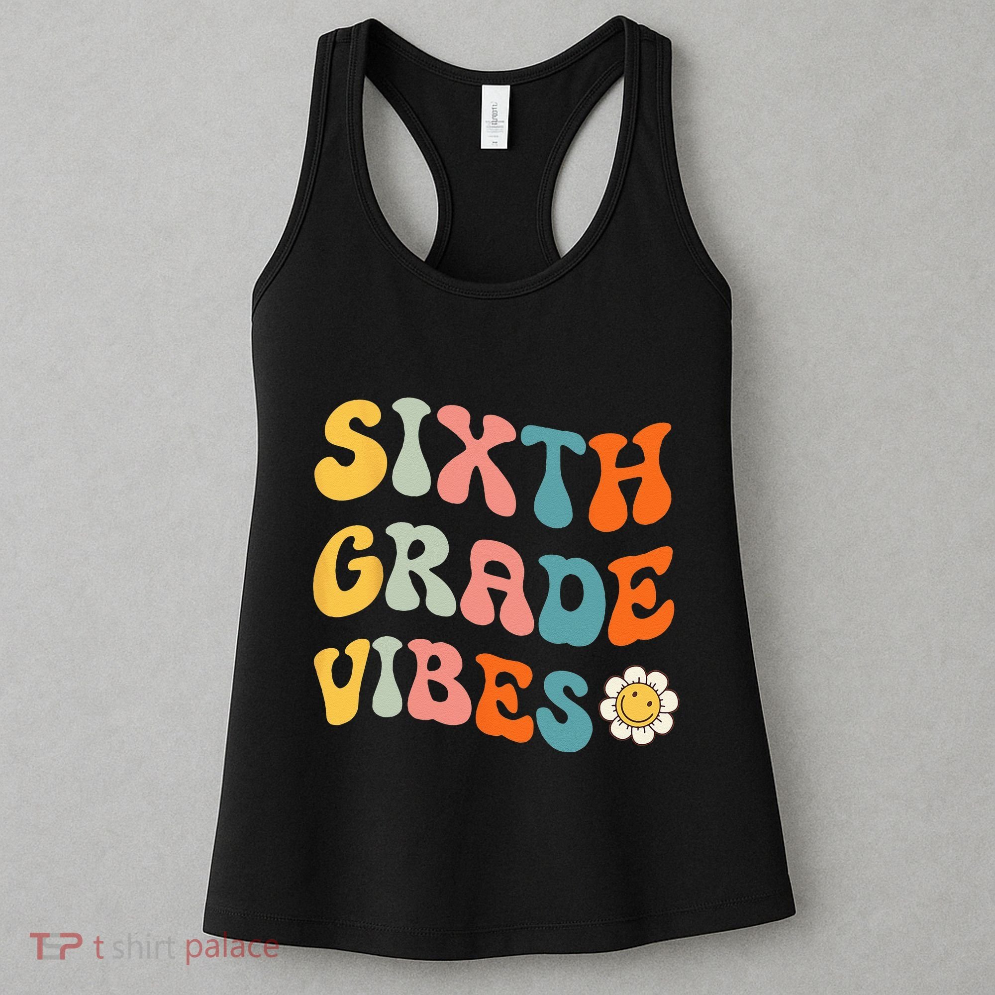 Sixth Grade Vibes Retro 6th Grade Team 1st Day Of School Women's Tank Top