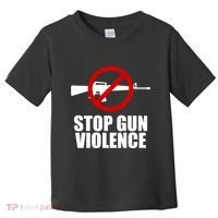 Stop Gun Violence Anti Guns Toddler T-Shirt thumb 0