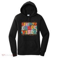Seventh Grade Vibes 7th Grade Team Retro 1st Day Of School Women's Hoodie thumb 0