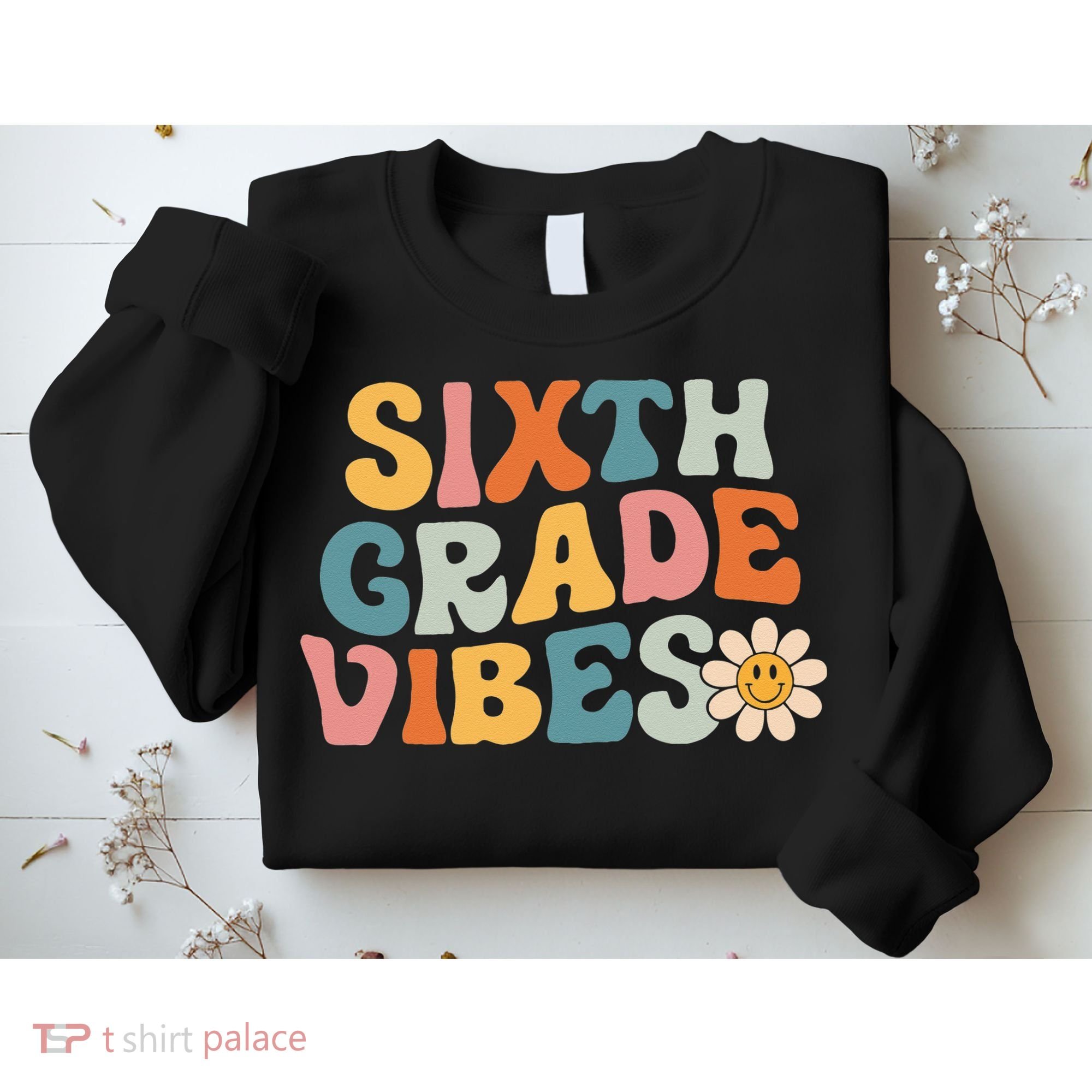 Sixth Grade Vibes 6th Grade Team Retro 1st Day Of School Sweatshirt