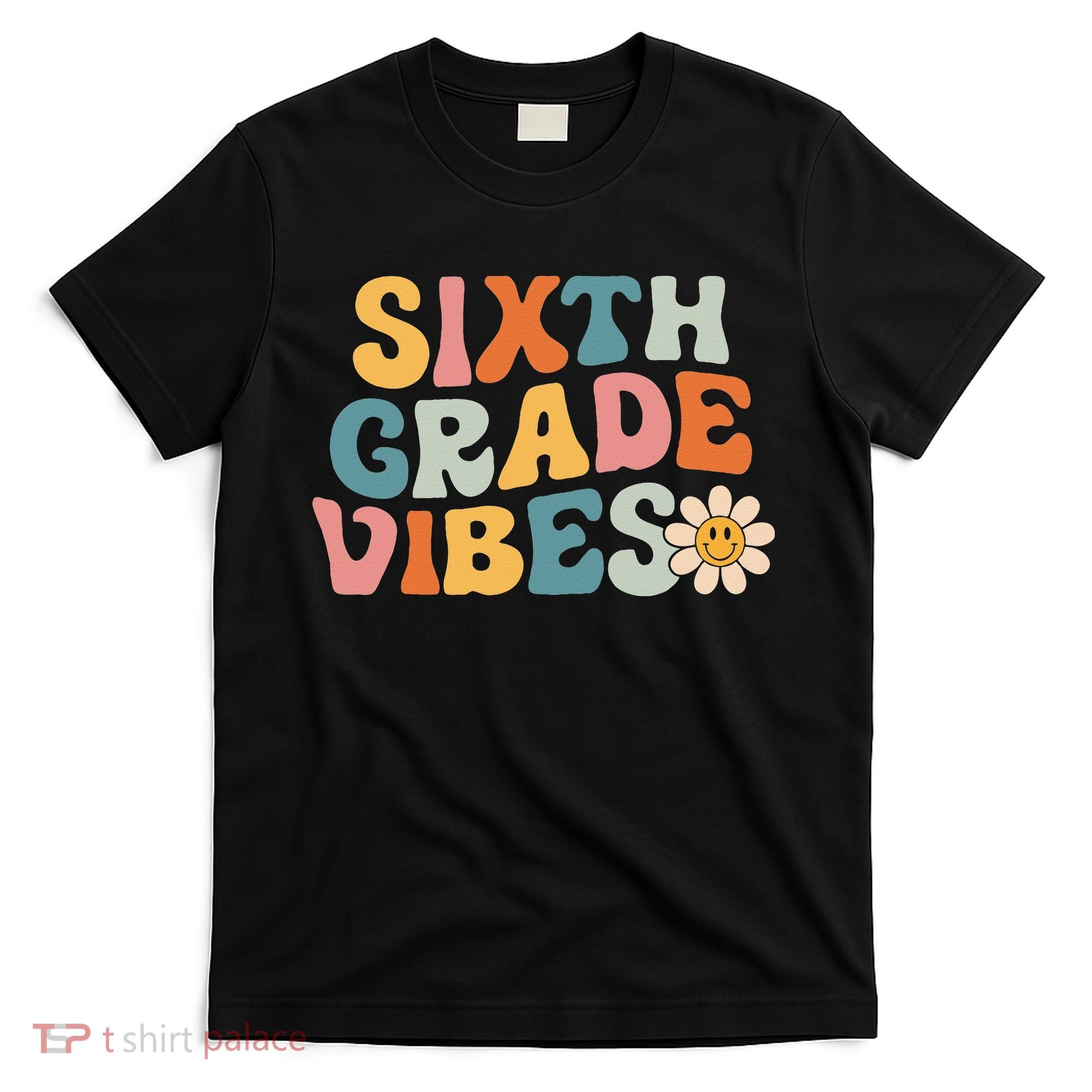 Sixth Grade Vibes 6th Grade Team Retro 1st Day Of School T-Shirt
