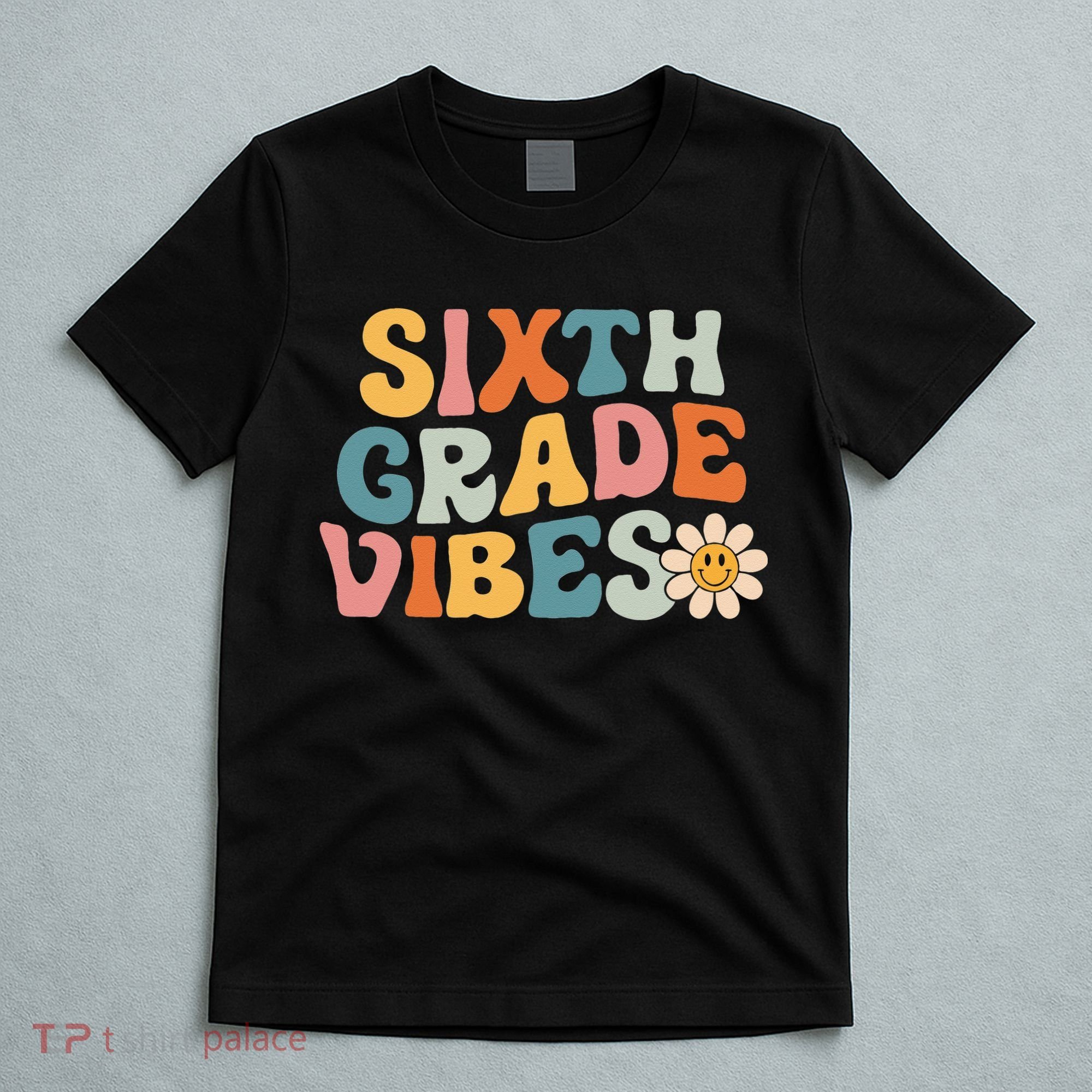Sixth Grade Vibes 6th Grade Team Retro 1st Day Of School T-Shirt
