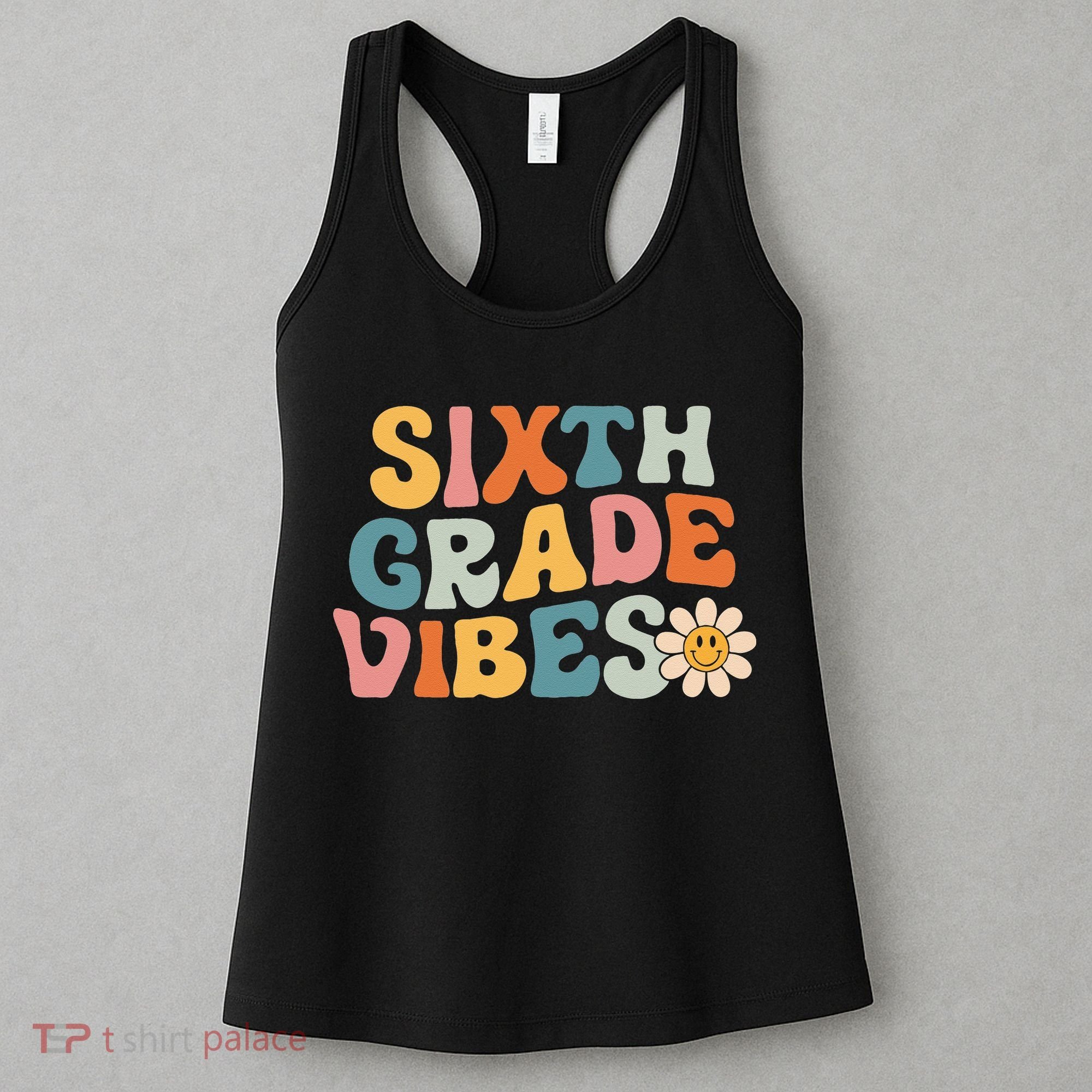 Sixth Grade Vibes 6th Grade Team Retro 1st Day Of School Women's Tank Top