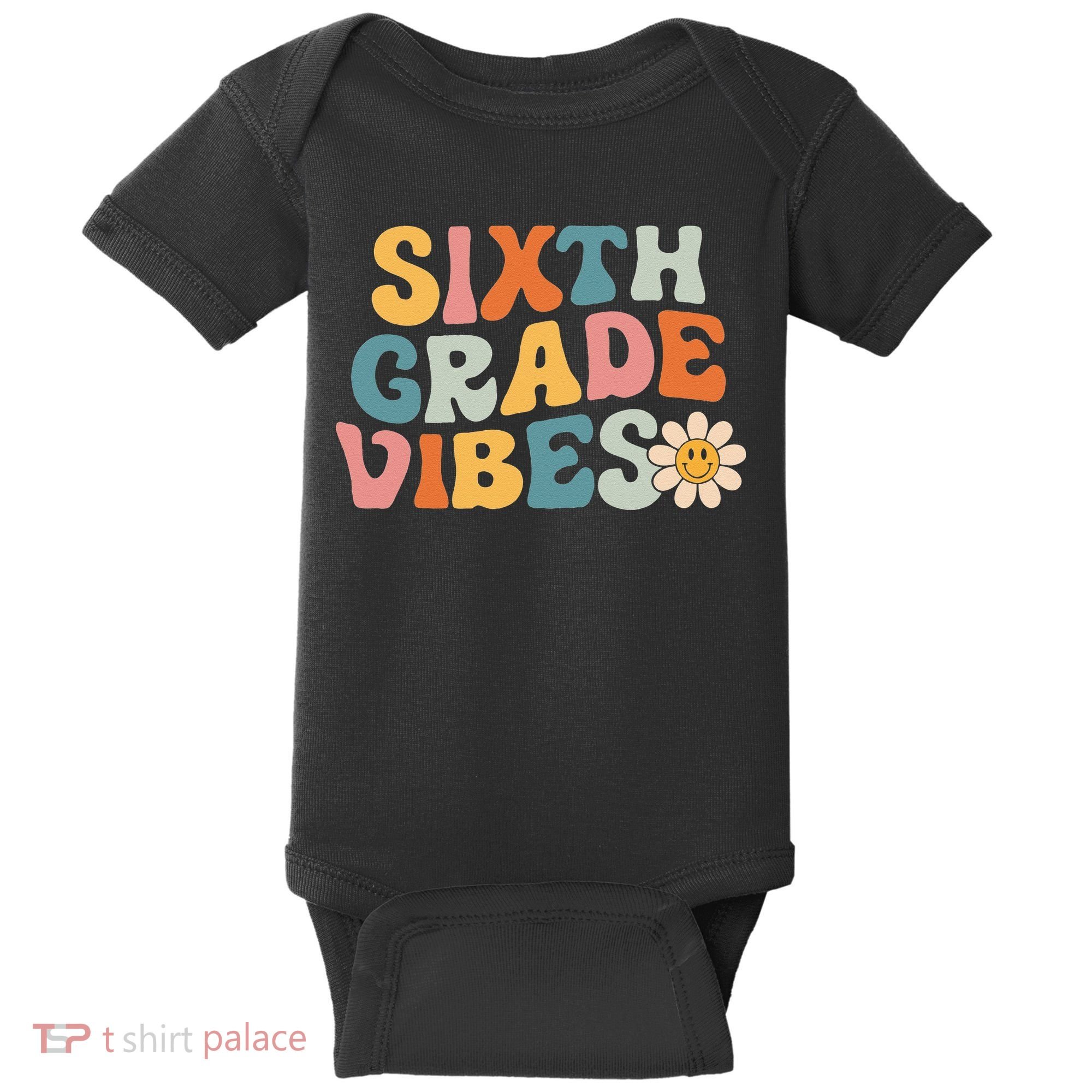 Sixth Grade Vibes 6th Grade Team Retro 1st Day Of School Baby Bodysuit