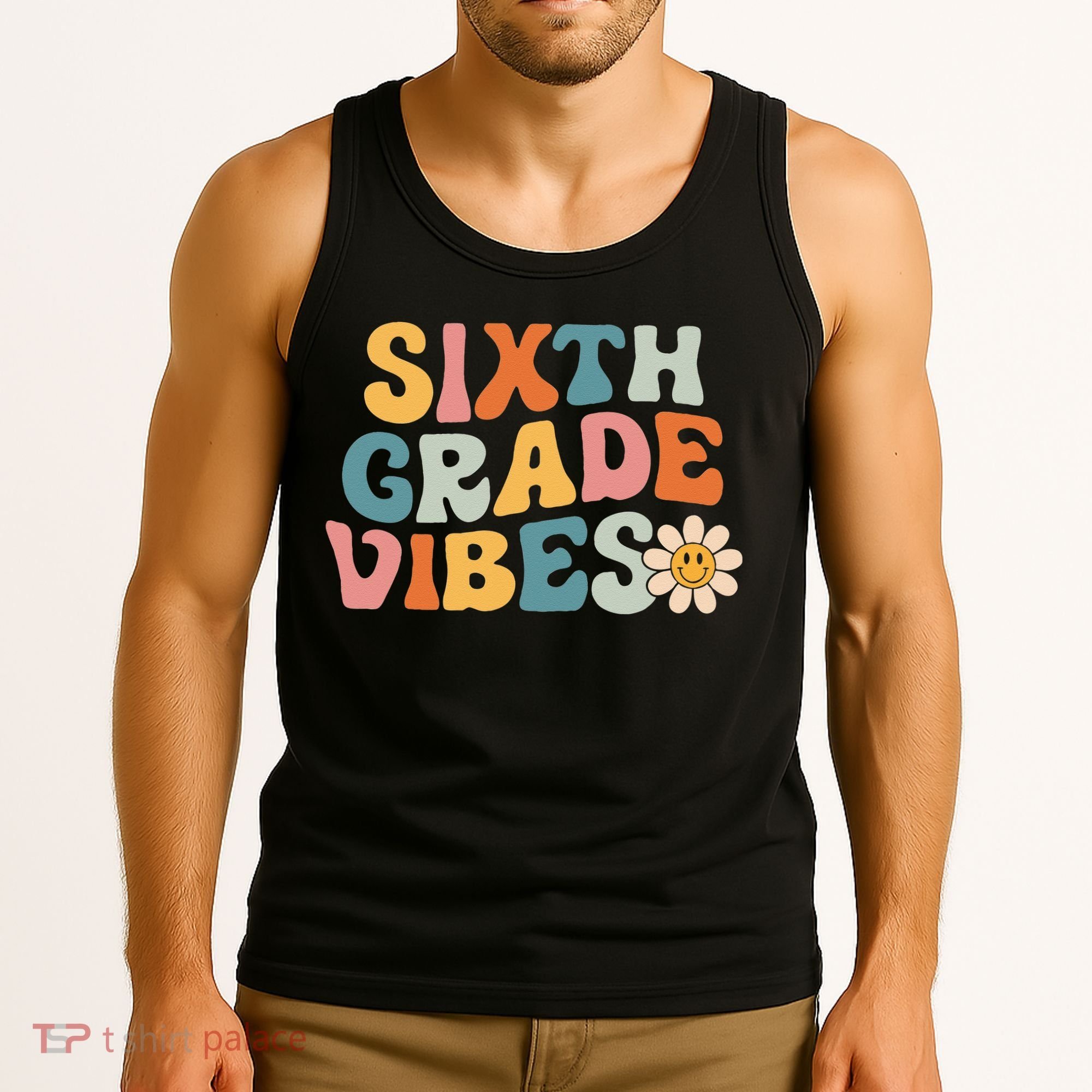 Sixth Grade Vibes 6th Grade Team Retro 1st Day Of School Tank Top